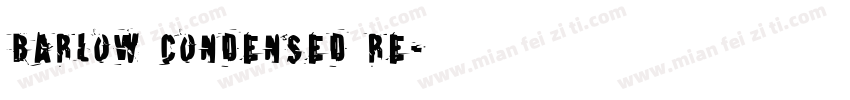 Barlow Condensed Re字体转换